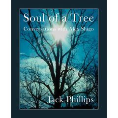 Soul Of A Tree Book by Jack Phillips