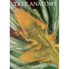 Tree Anatomy Book by Dr Alex L Shigo