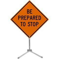 36" Roll-up Traffic Safety Sign - "Be Prepared To Stop" (Orange Solid Vinyl)
